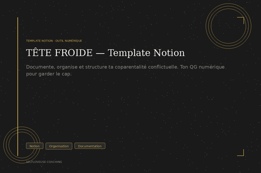🛡️ TÊTE FROIDE — Template Notion